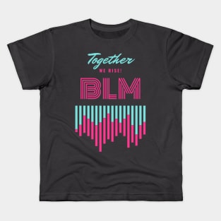 BLM - Together We Rise Kids T-Shirt